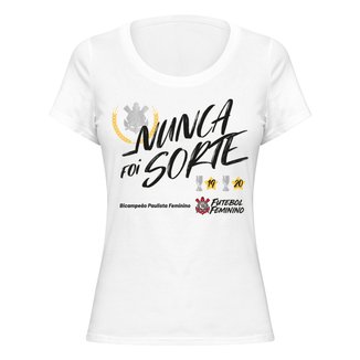 Camiseta Corinthians Nunca foi Sorte Bicampeão Paulista Feminina